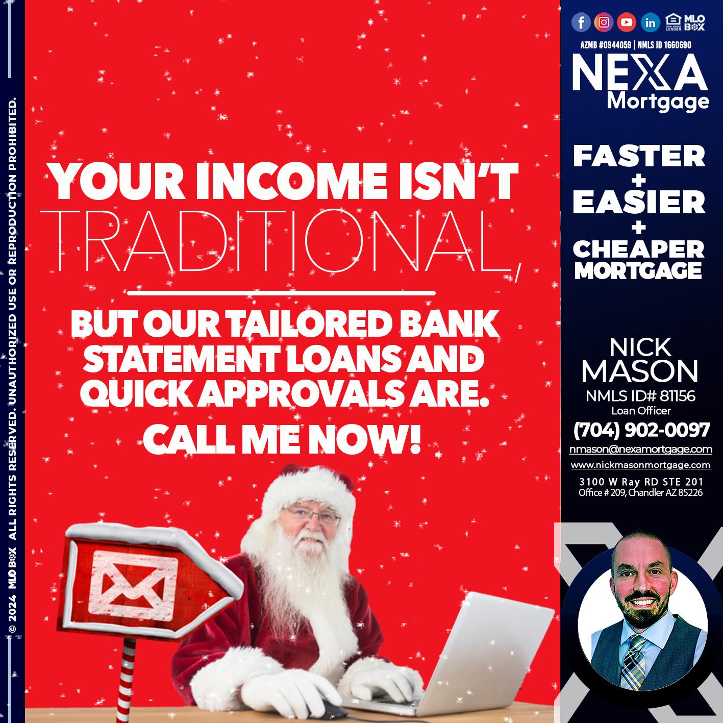 YOUR INCOME ISN´T - Nick Mason -Loan Officer