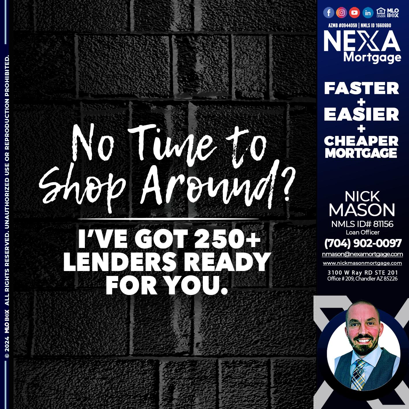NI TIME TO SHOP AROUND - Nick Mason -Loan Officer