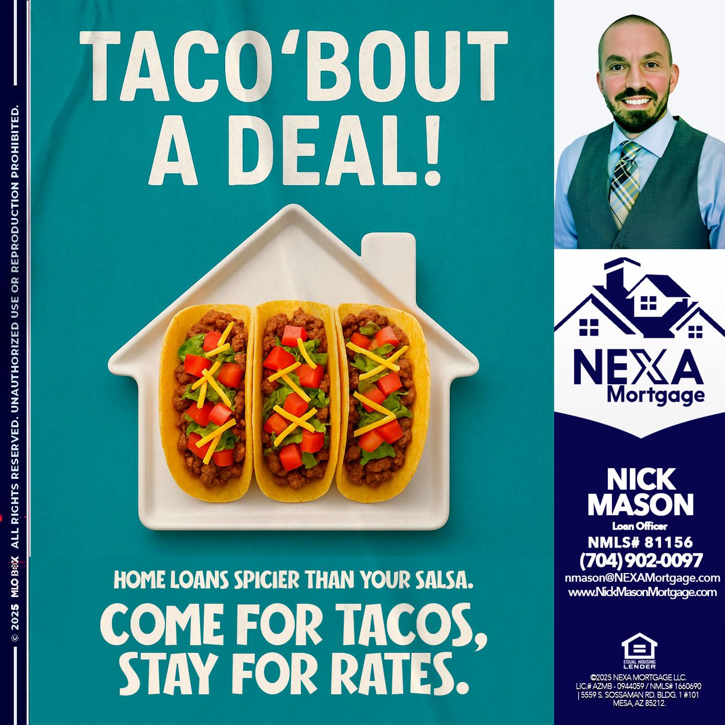 TACO BOUT A DEAL - Nick Mason -Loan Officer