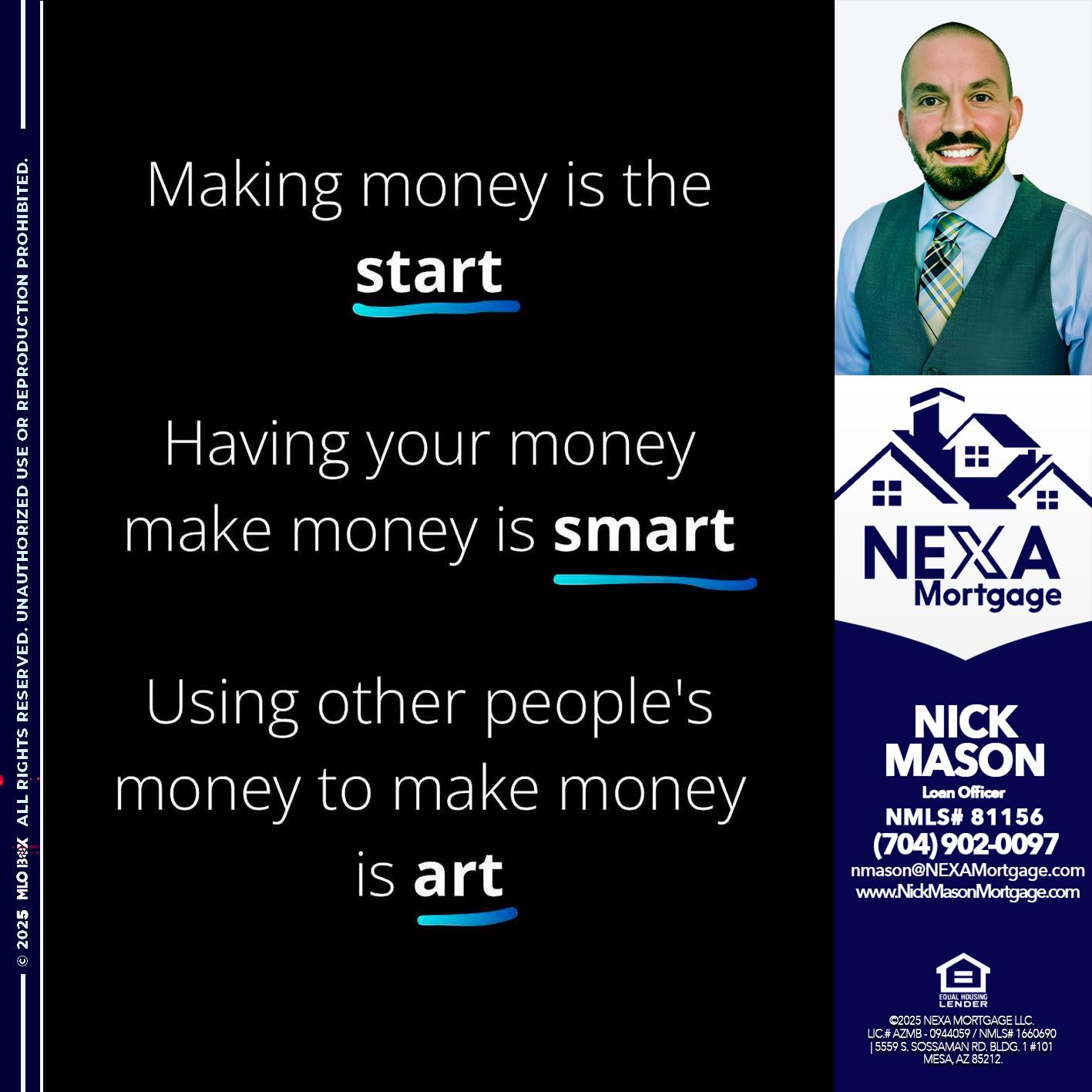 MAKING MONEY IS - Nick Mason -Loan Officer