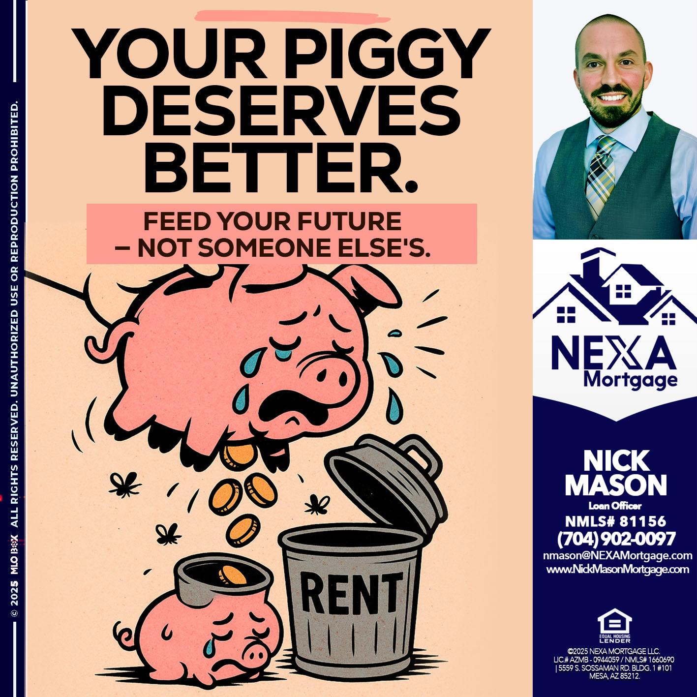 YOUR PIGGY - Nick Mason -Loan Officer