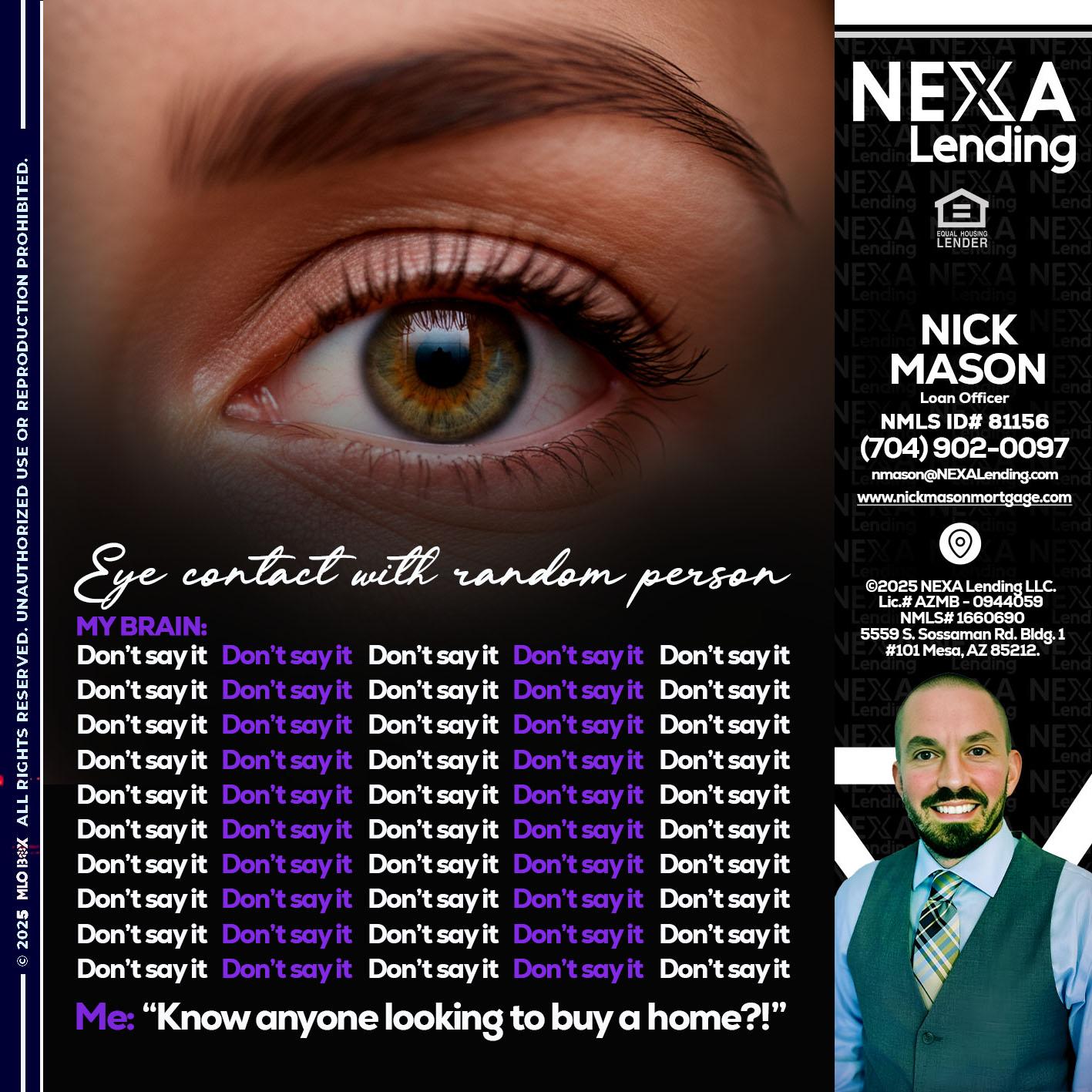eye contact - Nick Mason -Loan Officer