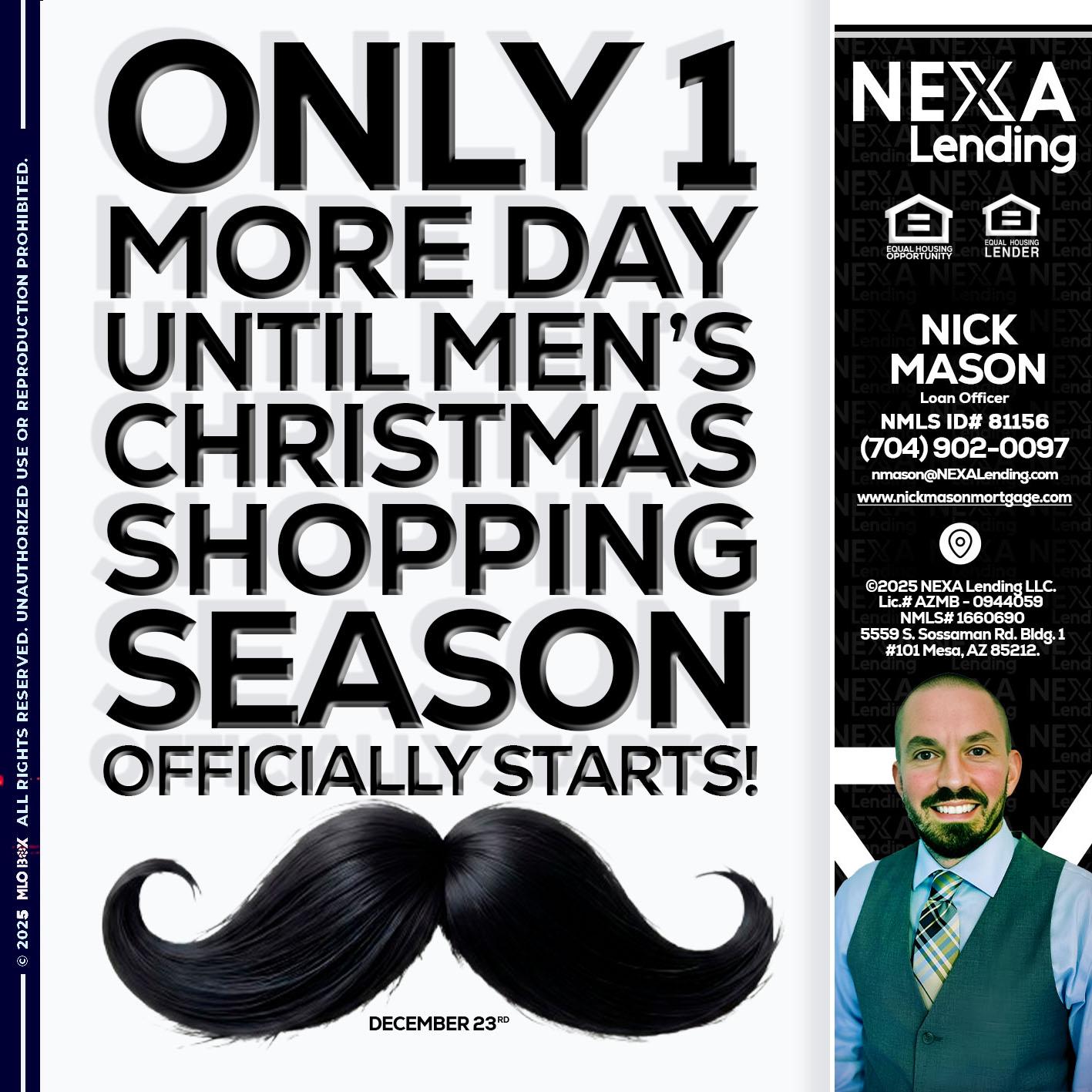 ONLY 1 DAY - Nick Mason -Loan Officer