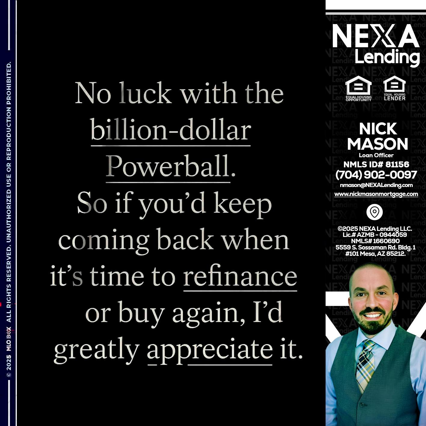 NO LUCK WITH - Nick Mason -Loan Officer