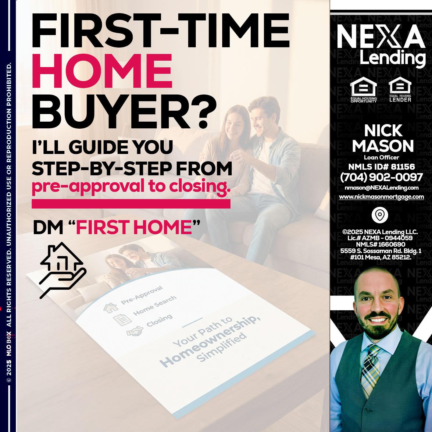 first time home buyer - Nick Mason -Loan Officer