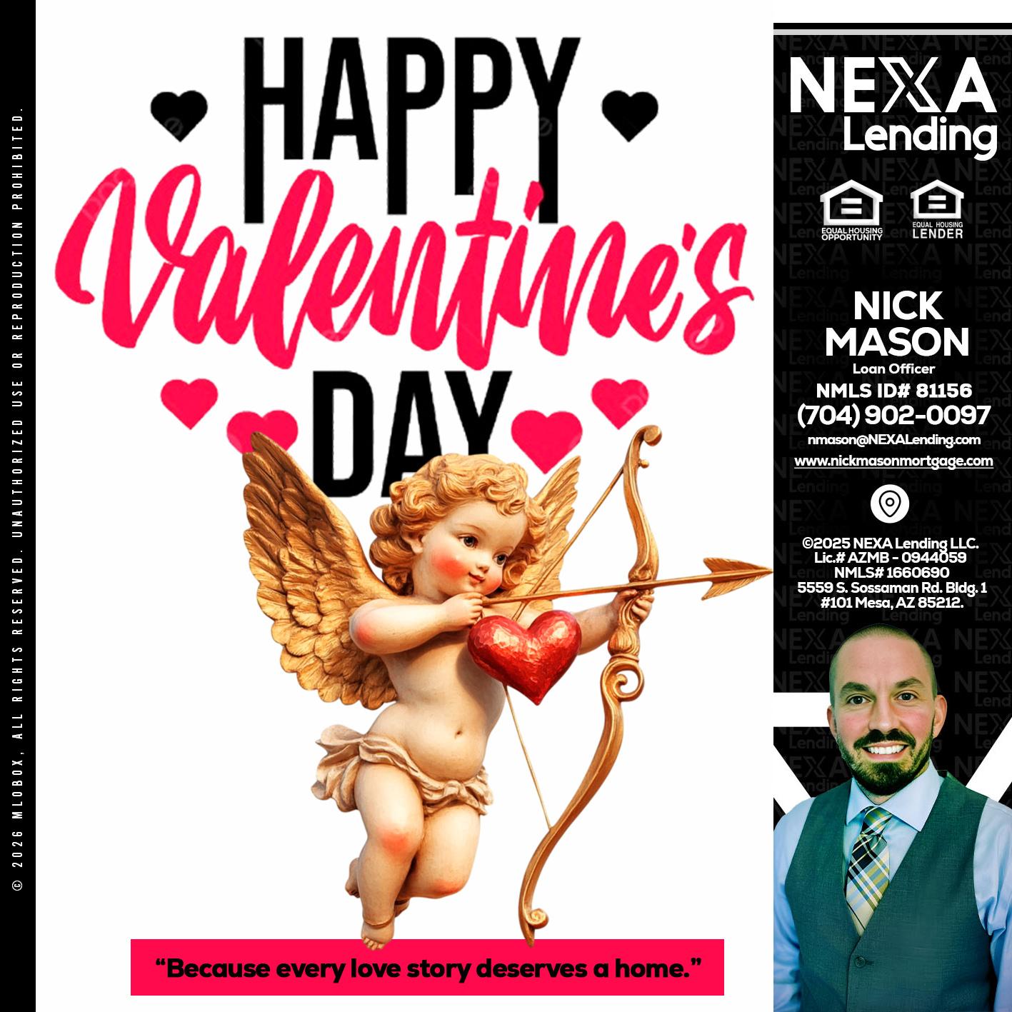 happy valentines day - Nick Mason -Loan Officer