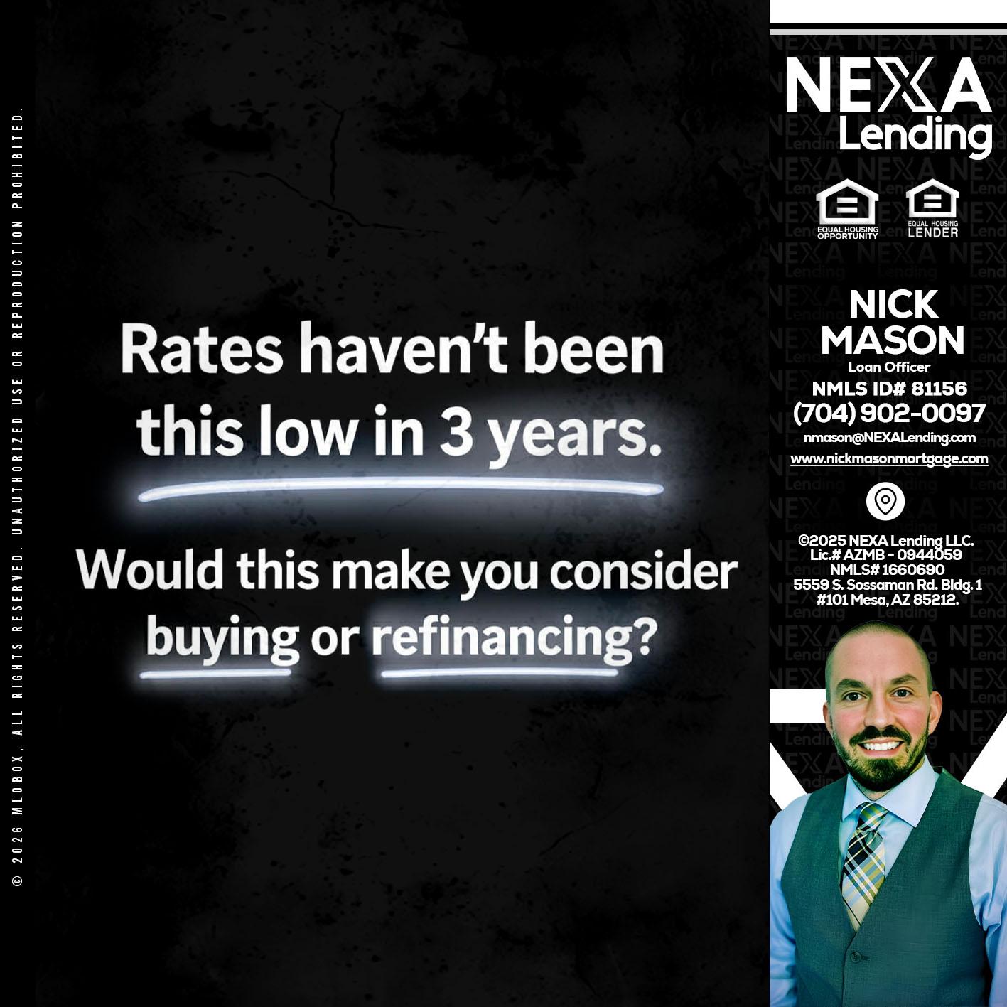 RATES HAVEN'T - Nick Mason -Loan Officer
