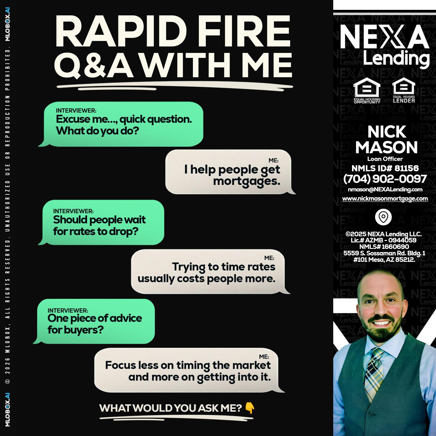 rapid fire - Nick Mason -Loan Officer