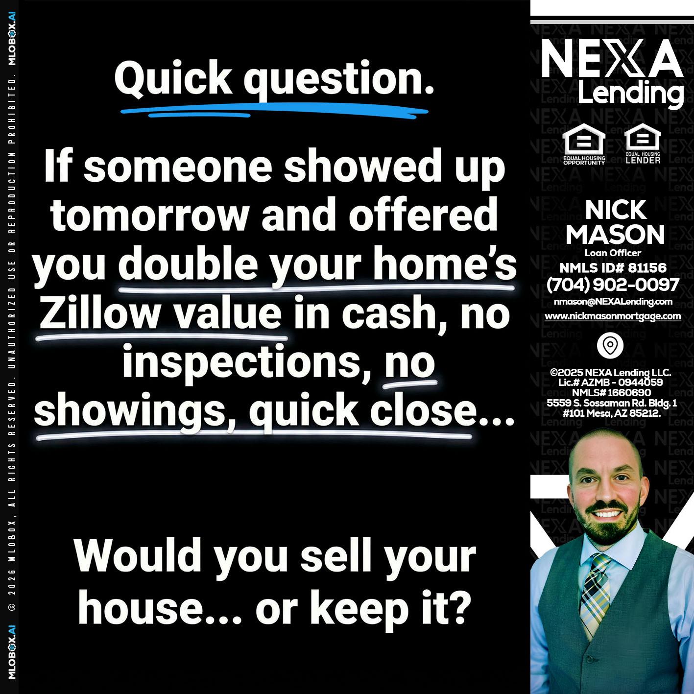 QUICK QUESTION - Nick Mason -Loan Officer