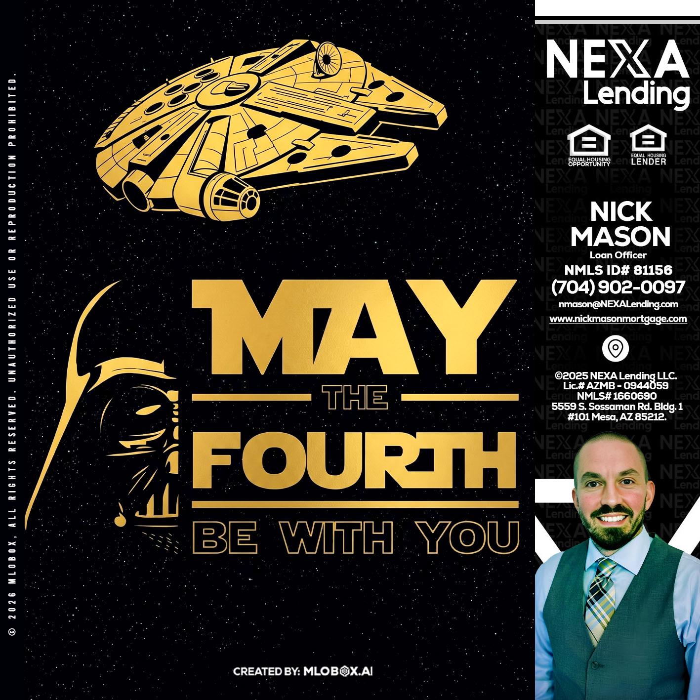 MAY THE FOURTH - Nick Mason -Loan Officer