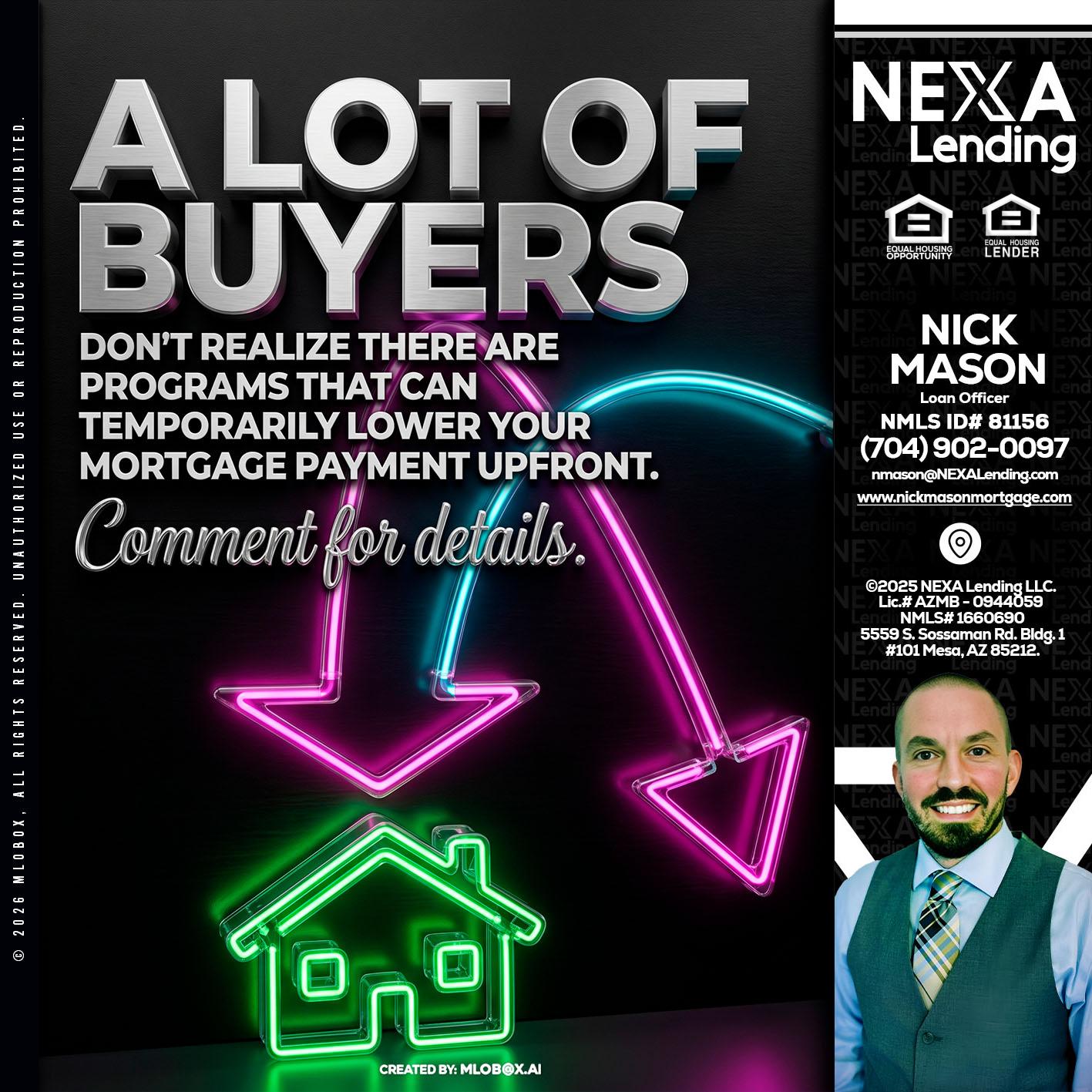 A LOT OF BUYERS - Nick Mason -Loan Officer