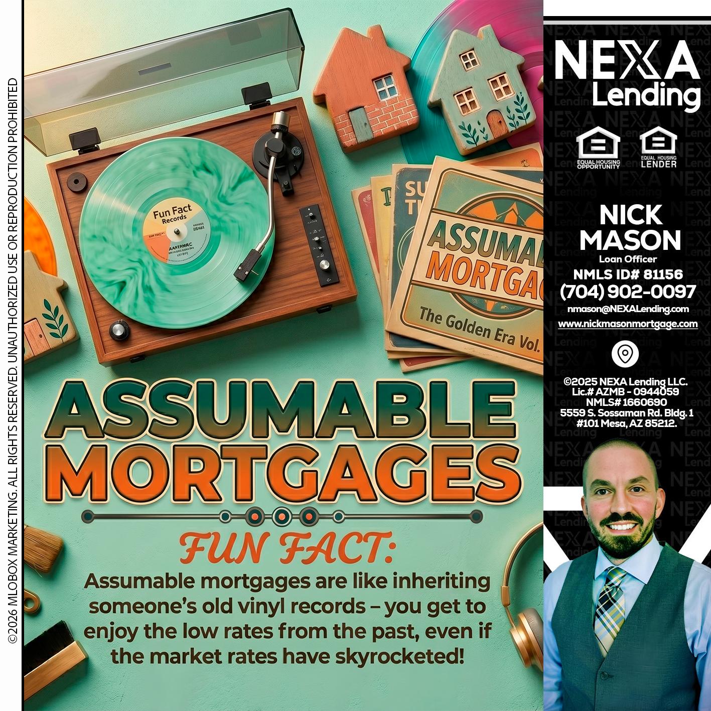 ASSUMABLE MORTGAGES - Nick Mason -Loan Officer