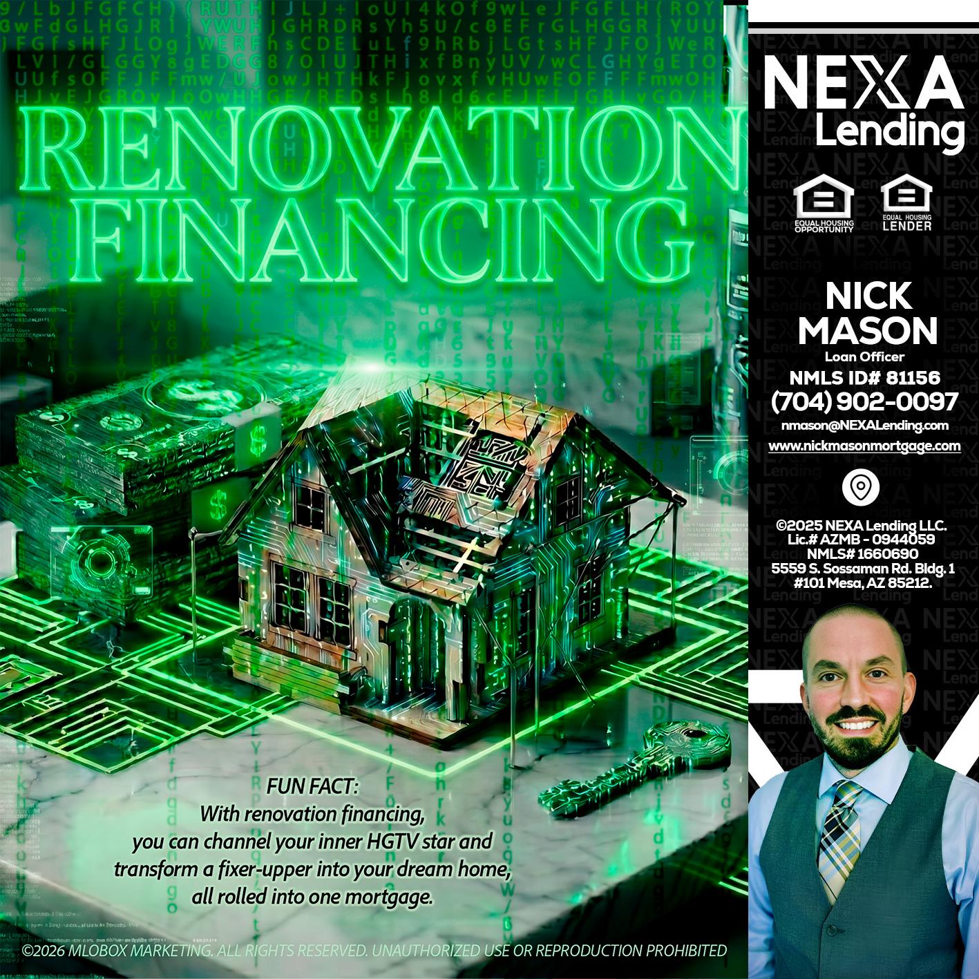 RENOVATION FINANCING - Nick Mason -Loan Officer