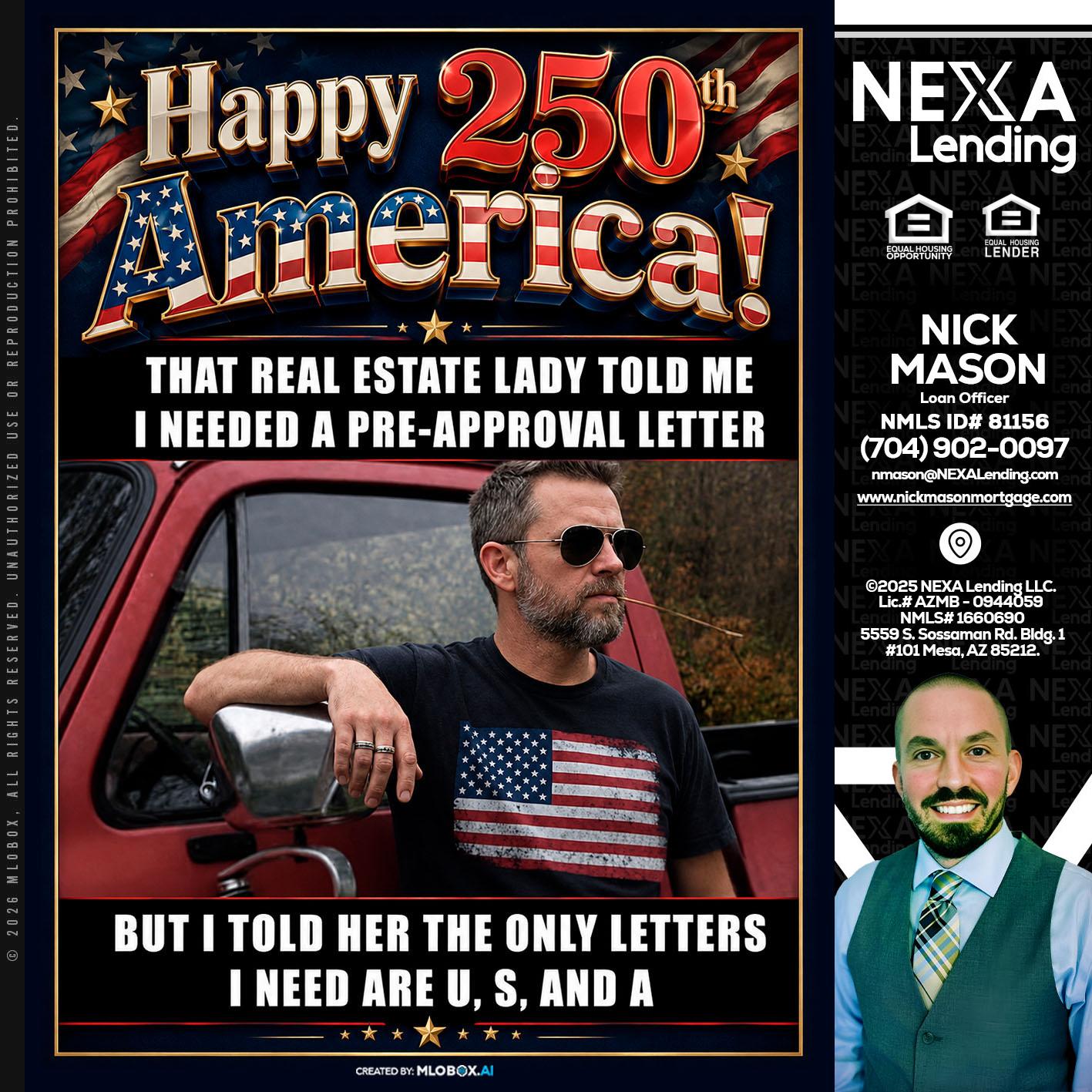HAPPY 250 TH - Nick Mason -Loan Officer