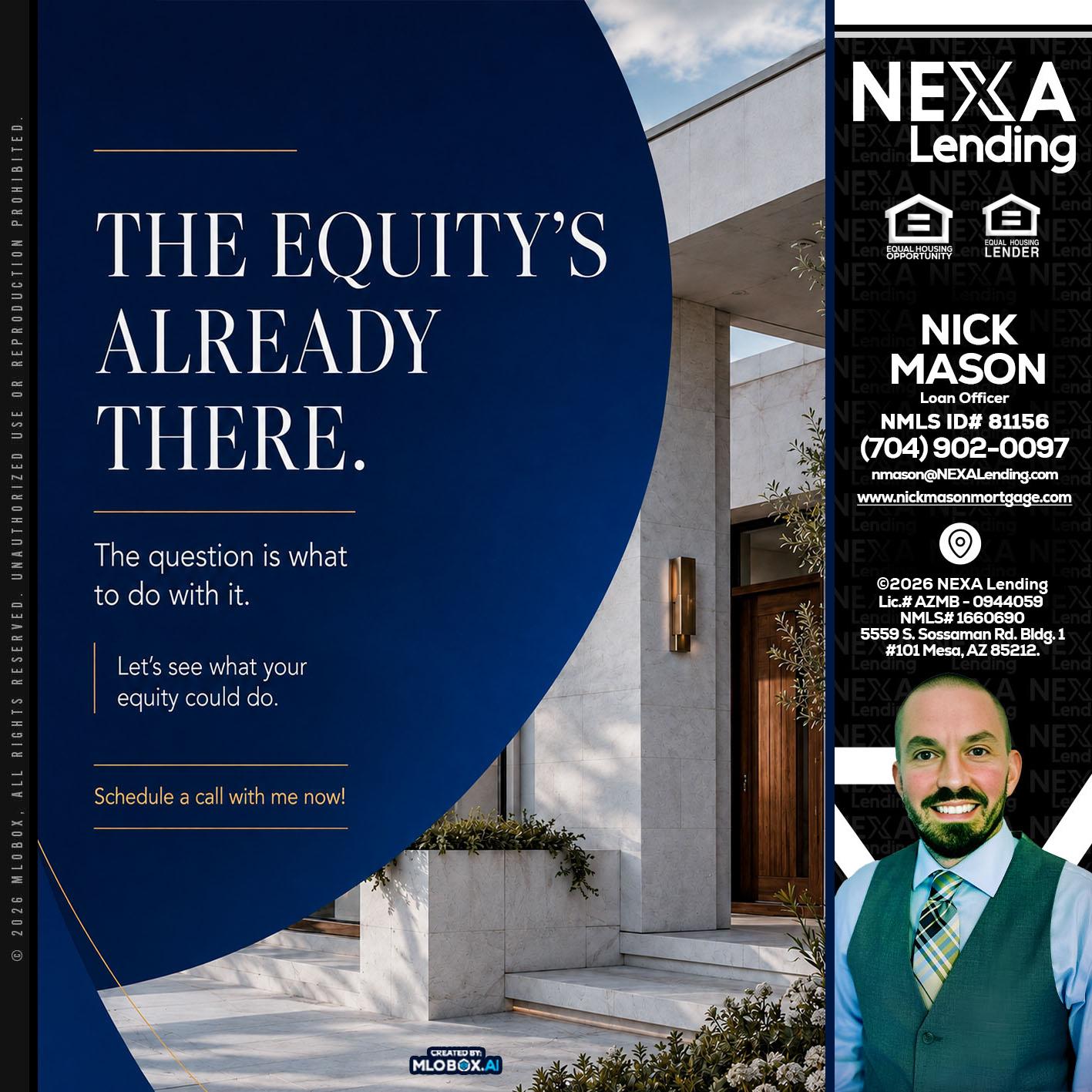the equity's - Nick Mason -Loan Officer