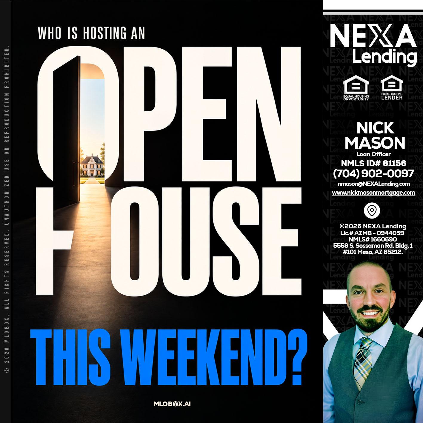 OPEN HOUSE - Nick Mason -Loan Officer